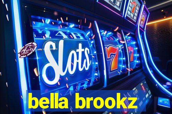 bella brookz